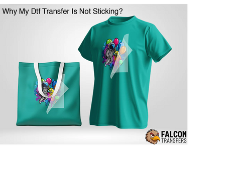 Why Is My DTF Transfer Not Sticking?