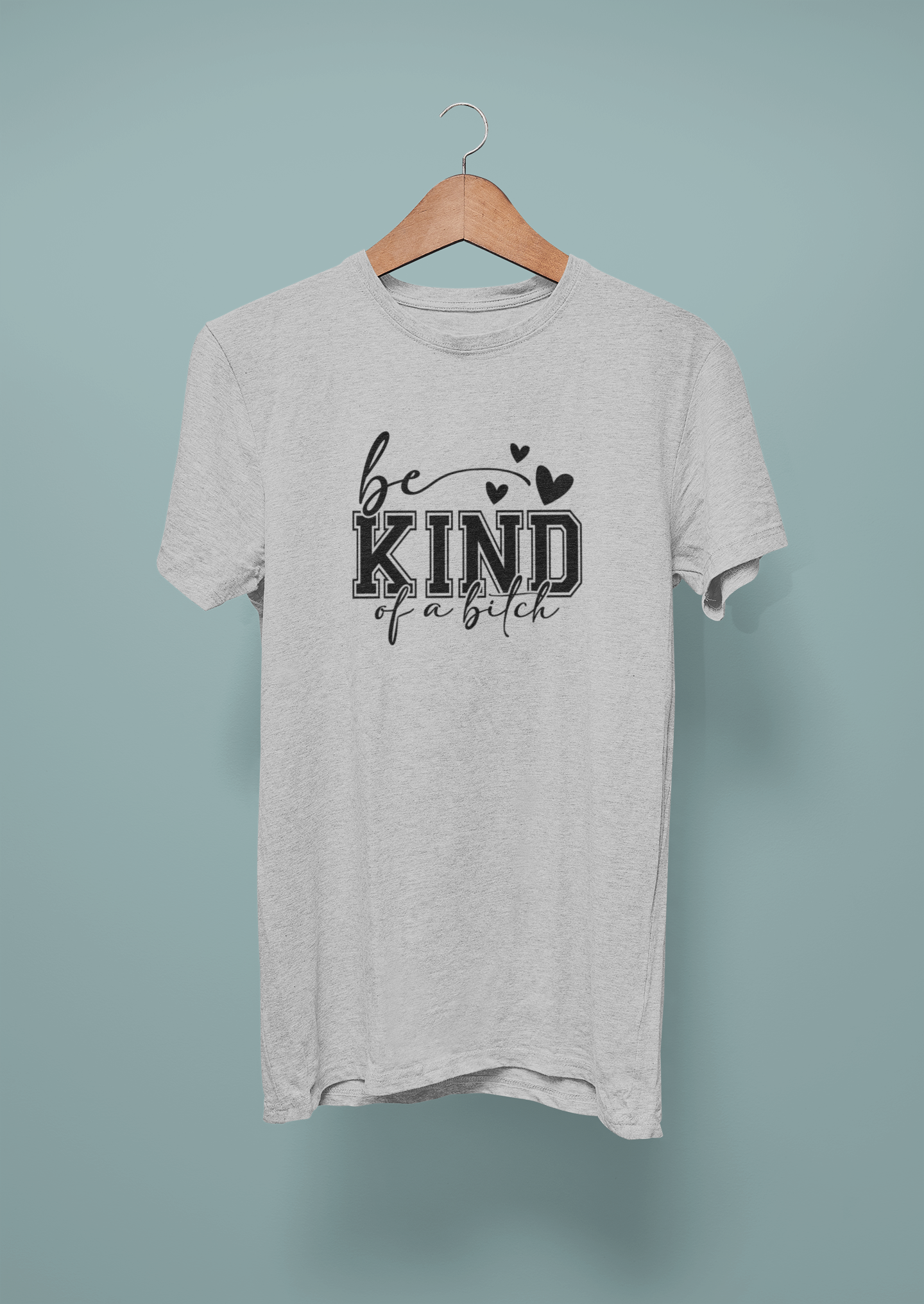 BE KIND (of a bitch) FT66
