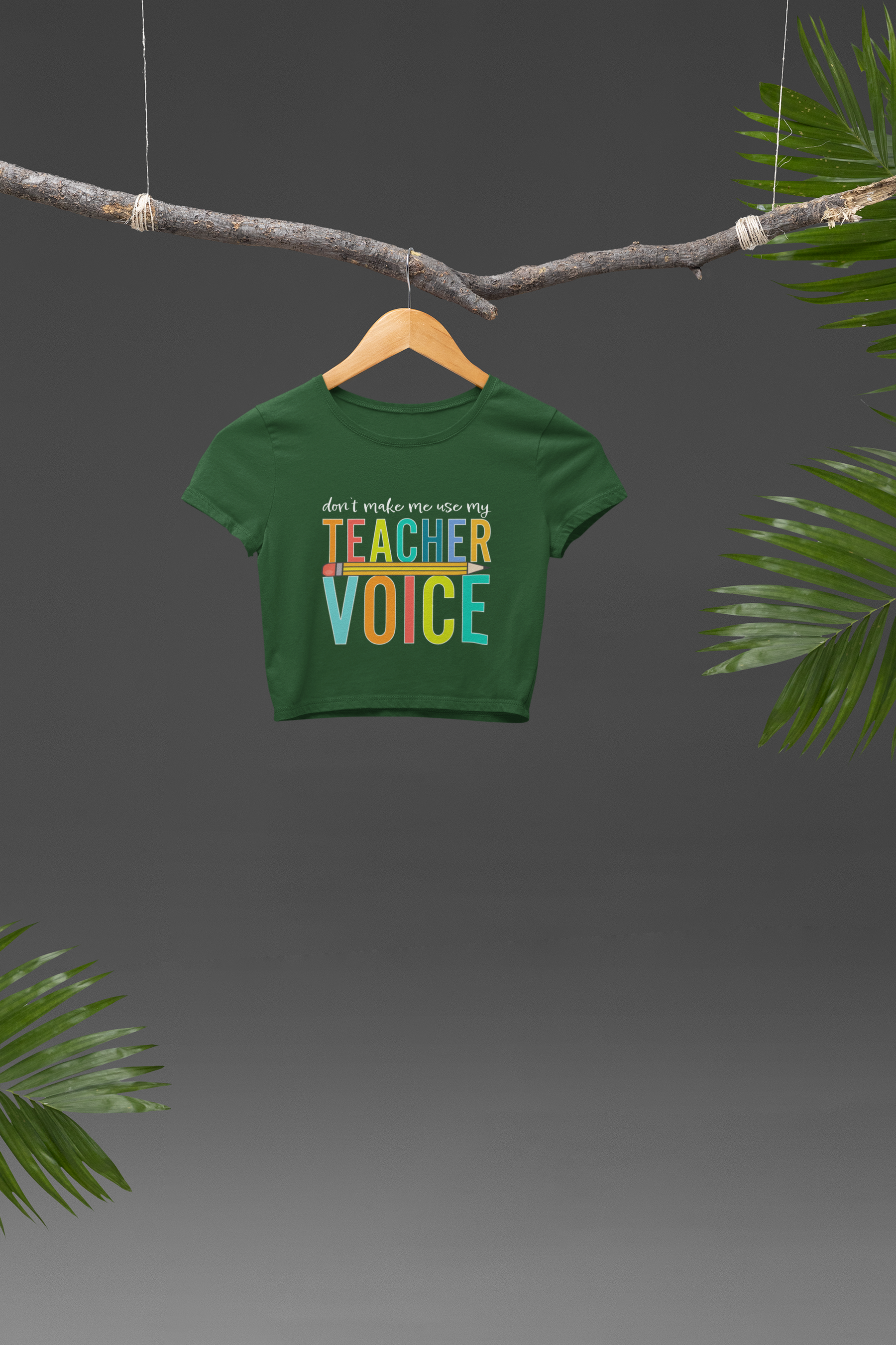 ✏️⚡ DON’T MAKE ME USE MY TEACHER VOICE – Bold Typography DTF Transfer FT651