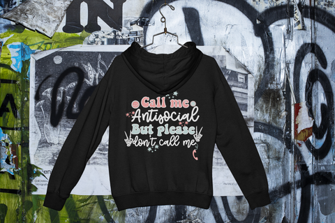 🩺 Call Me Antisocial But Please Don’t Call Me | DTF Transfer FT722