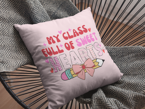 💖 My Class Is Full of Sweet Hearts – Valentine Teacher | DTF Transfer FT1124