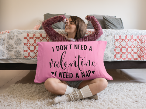 😴 I Don’t Need a Valentine, I Need a Nap Design DTF Transfer FT408